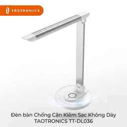Đèn bàn Chống Cận Kiêm Sạc Không Dây TAOTRONICS TT-DL036 , đèn đọc sách, đèn học