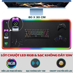 TẤM LÓT CHUỘT CỠ LỚN 80X30CM VIỀN LED RGB ĐỔI MÀU CAO CẤP TÍCH HỢP SẠC KHÔNG DÂY 15W