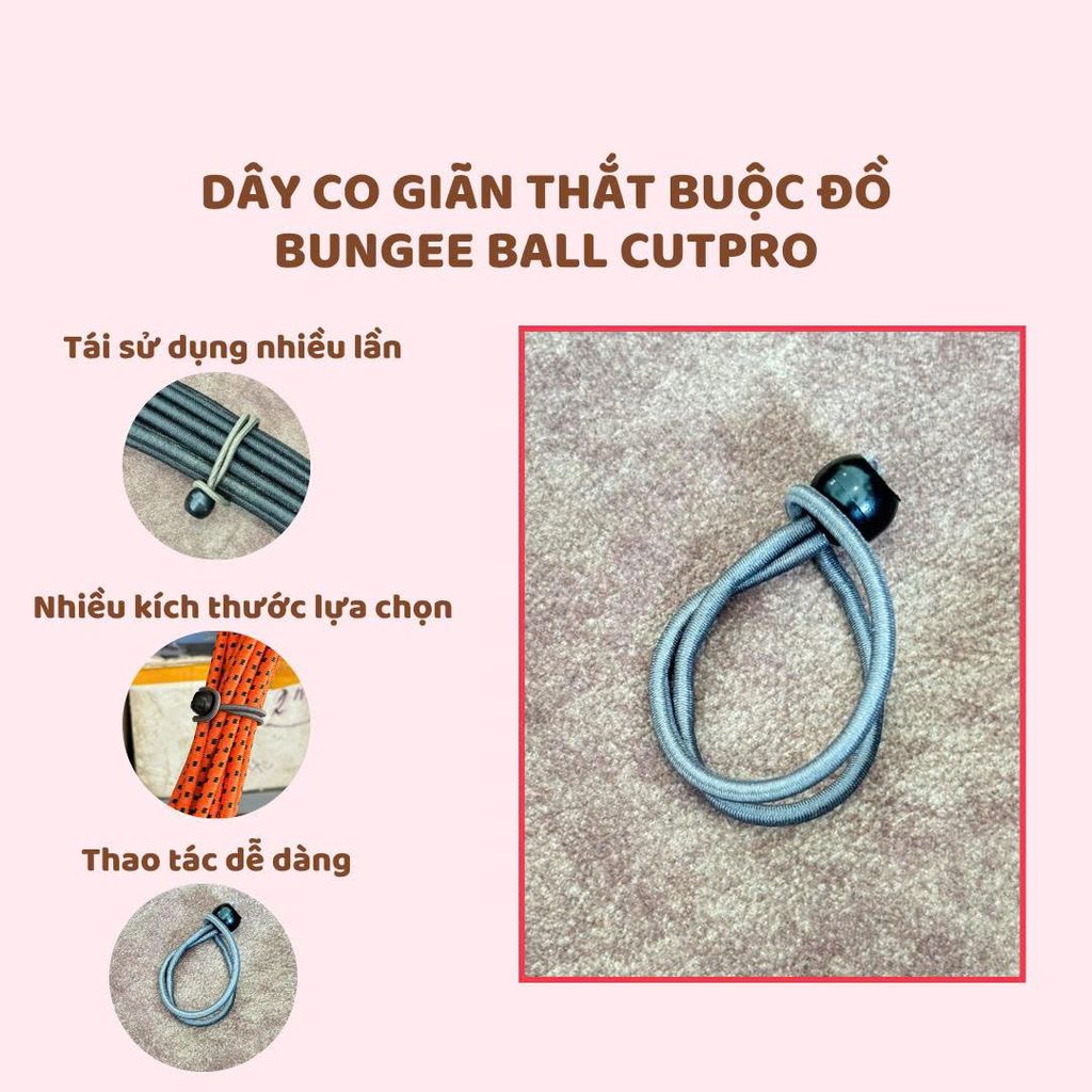 Dây ràng bóng tròn/Dây chun đầu tròn bungee ball Cutpro để buộc đồ