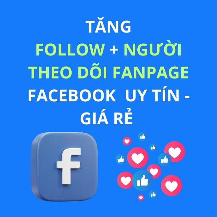 (SHOP MAILL) TĂNG FOLLOW VÀ NGƯỜI THEO DÕI TRANG FANPAGE