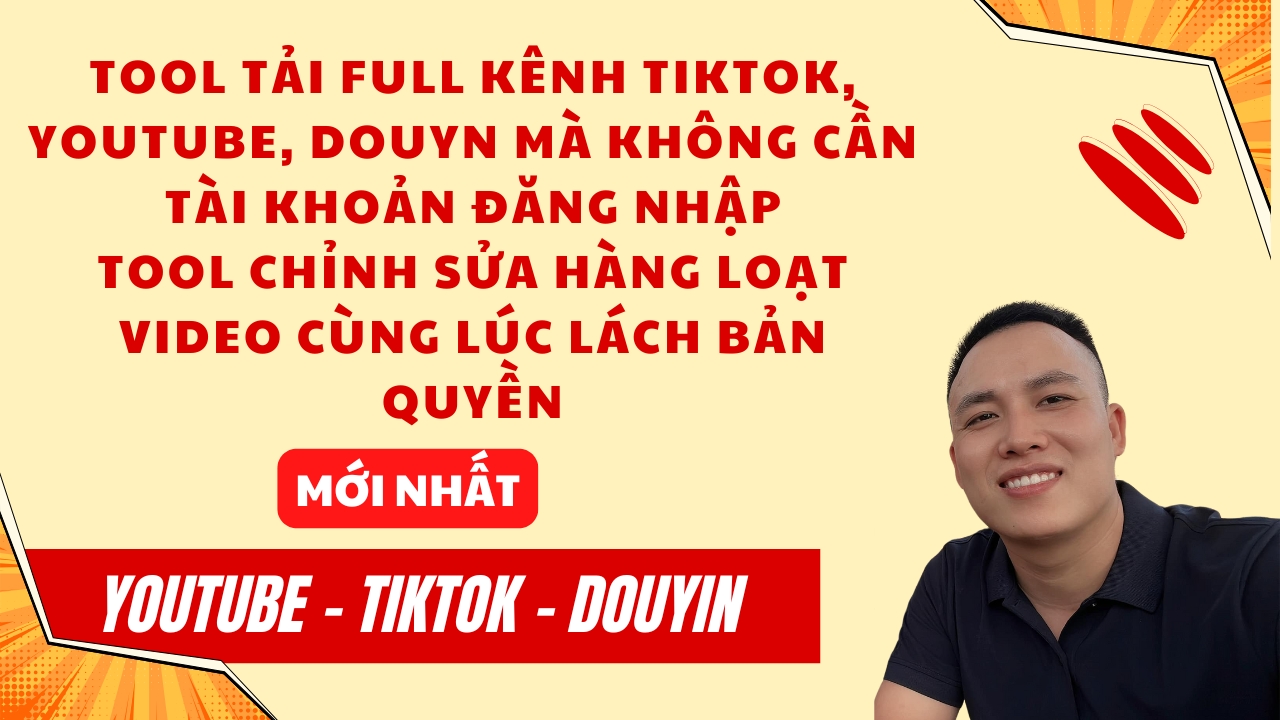Tool tải full kênh tiktok,douyin,yt không cần tài khoản, không giới hạn video, kết hợp sửa hàng loạt
