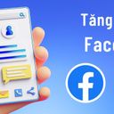 TĂNG NGƯỜI THEO DÕI FACEBOOK 