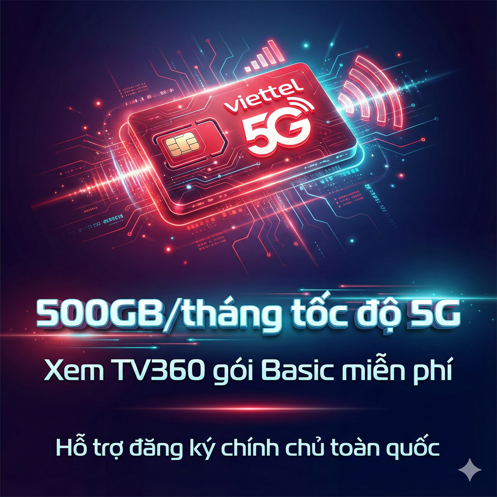 [Viettel 5G] Sim Mạng 500GB/tháng